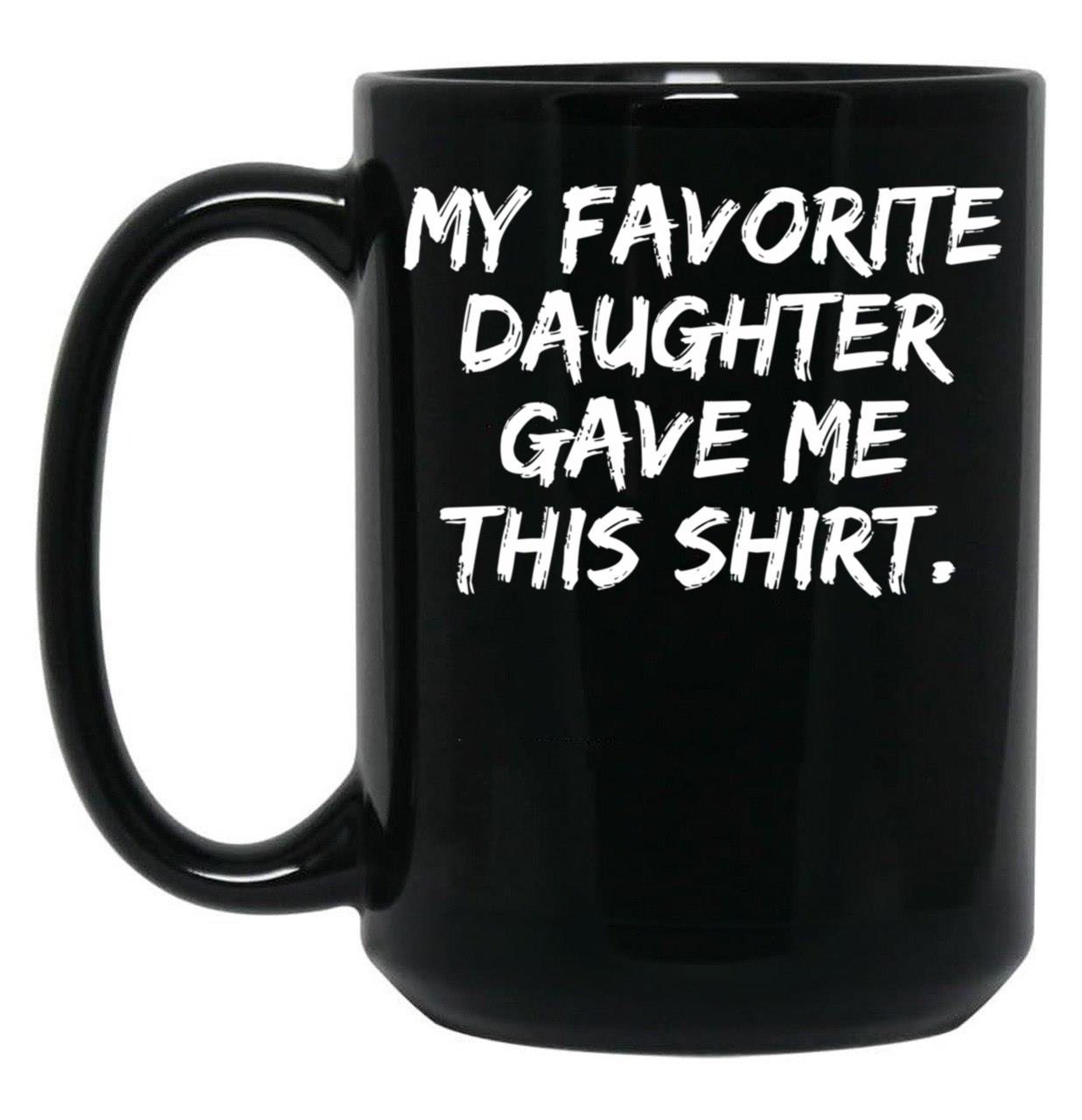Daughter Father Dad Mom Mother Gift Idea Black Coffee Mug