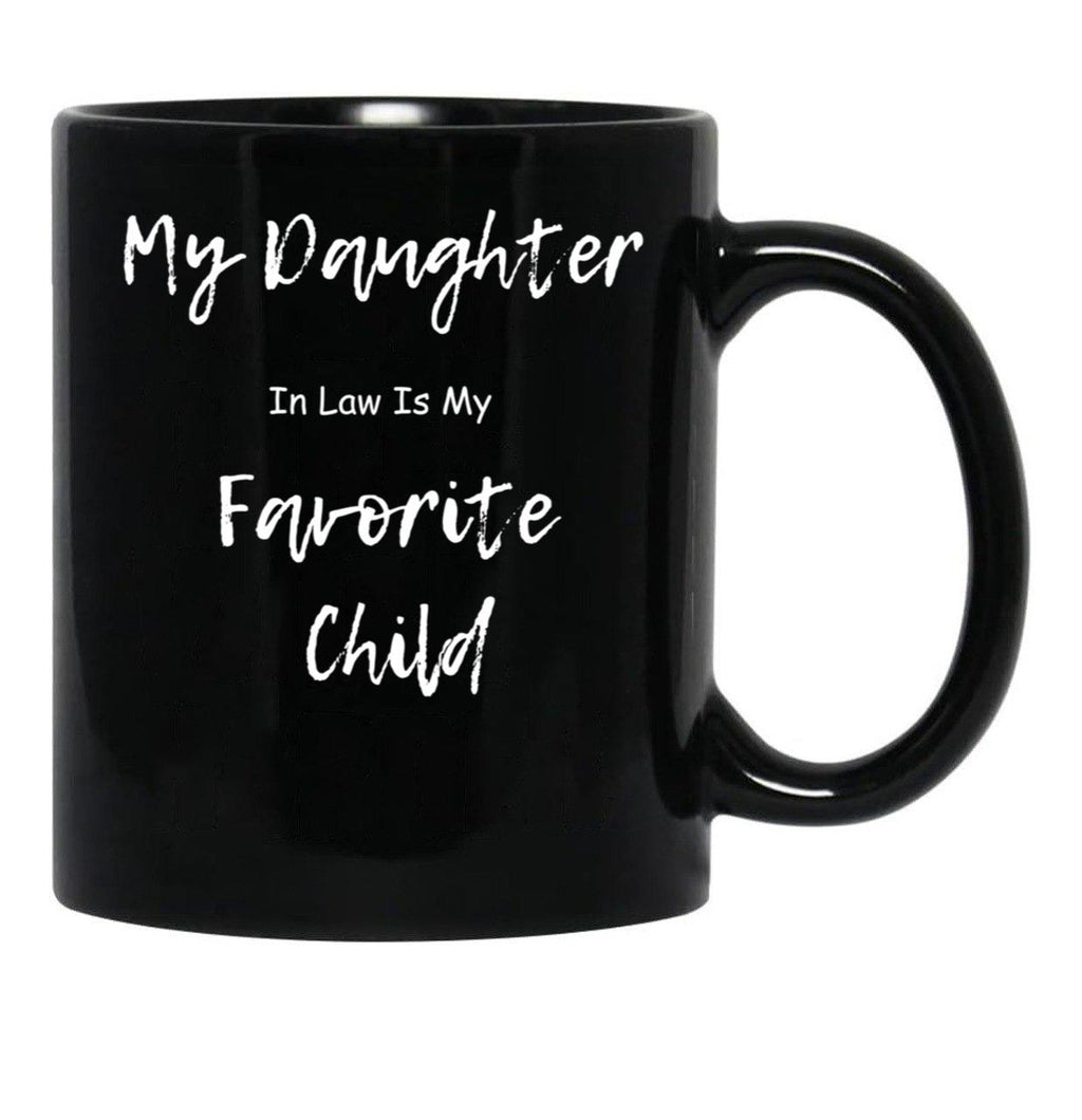 Daughter In Law Is My Favorite Child Black Coffee Mug - Black