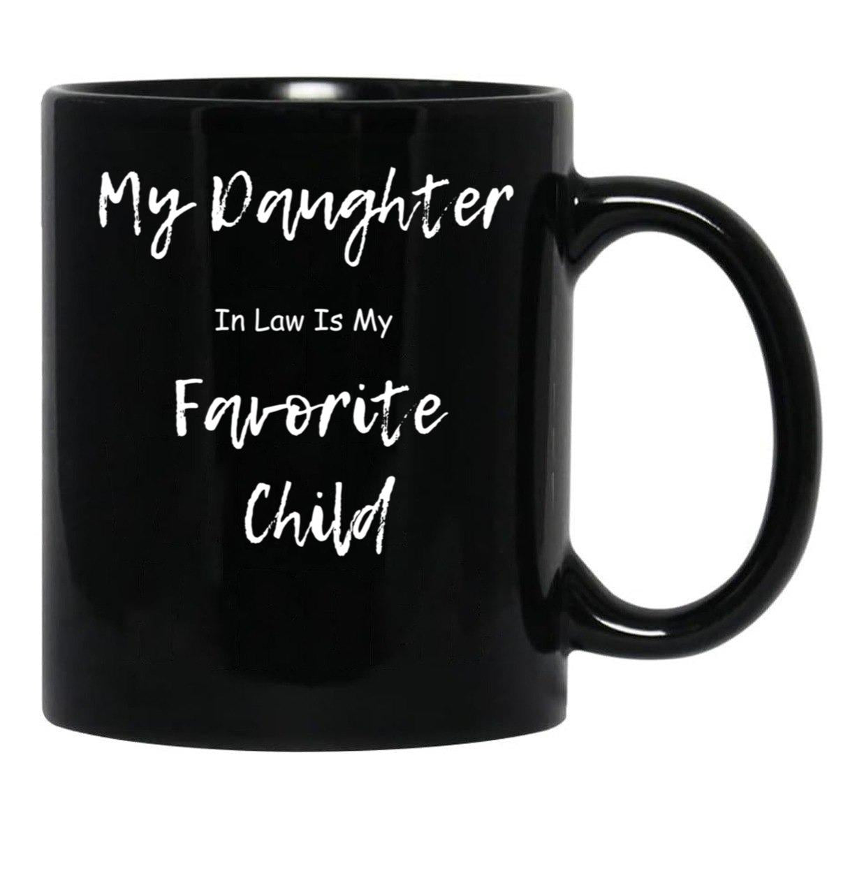 Daughter In Law Is My Favorite Child Black Coffee Mug - Black