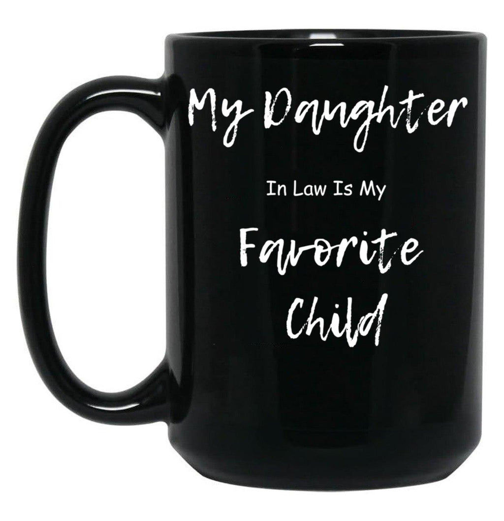 Daughter In Law Is My Favorite Child Black Coffee Mug