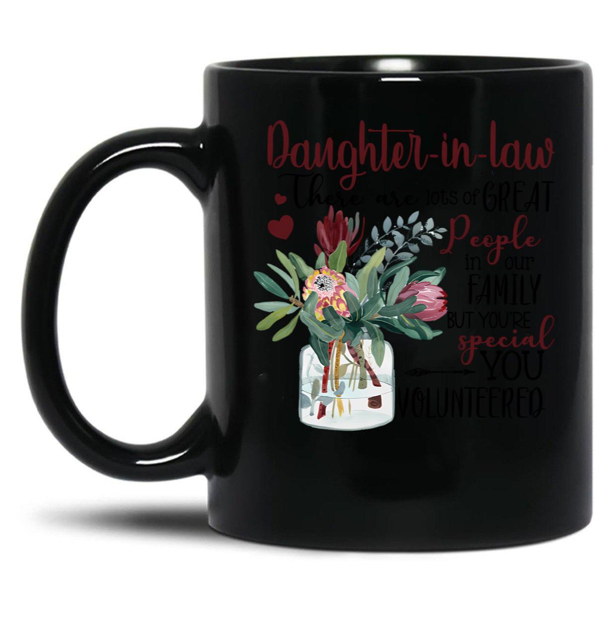 Daughter-In-Law - Protea - You Volunteered Black Coffee Mug
