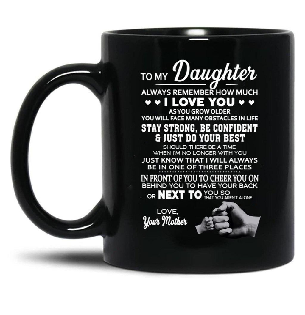 Daughter Love Your Mother Black Black Coffee Mug
