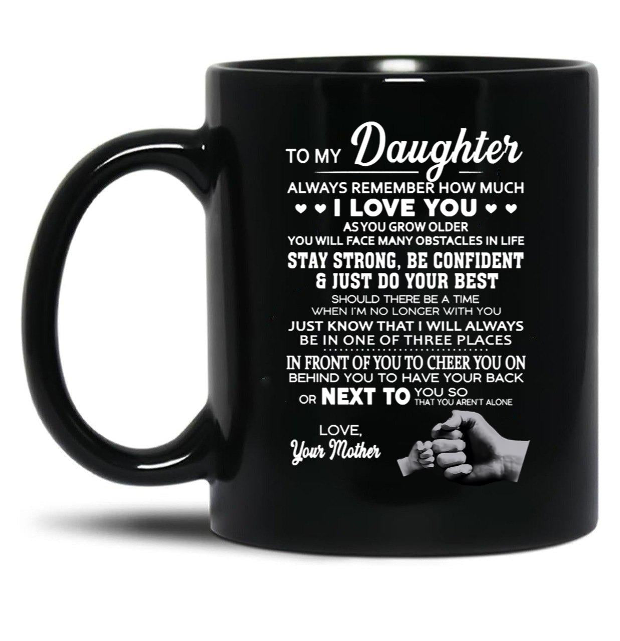 Daughter Love Your Mother Black Black Coffee Mug