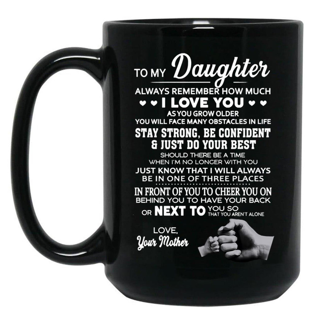 Daughter Love Your Mother Black Black Coffee Mug