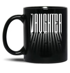 Daughter Love Black Coffee Mug