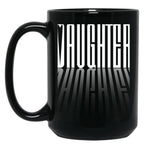 Daughter Love Black Coffee Mug