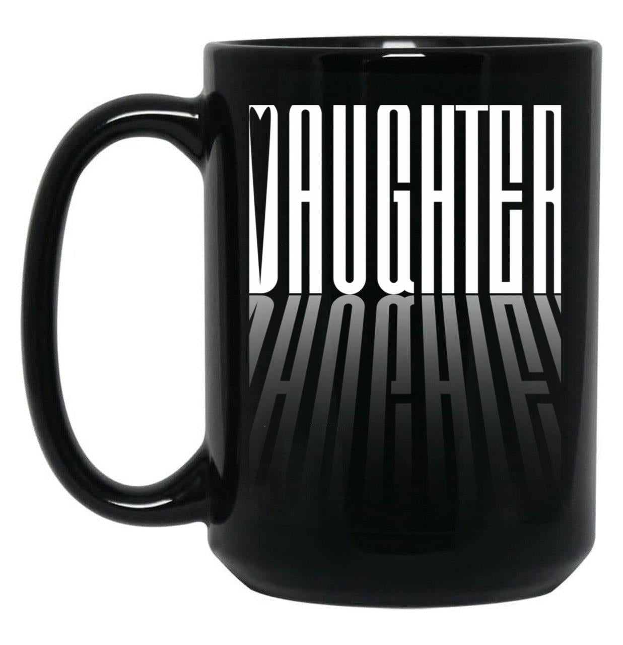 Daughter Love Black Coffee Mug