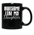 Daughter Mom Dad Black Coffee Mug - Black