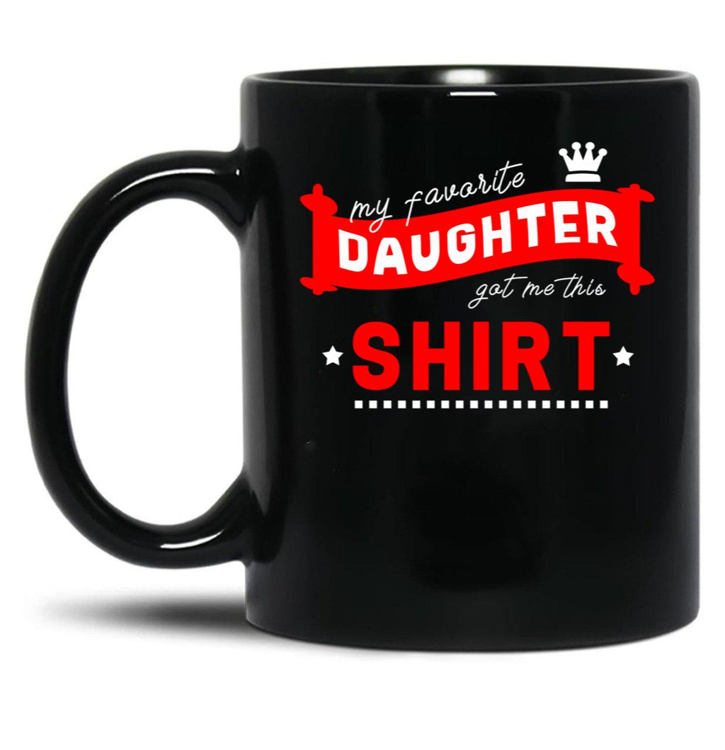 Daughter - My Favorite Daughter Got Me This Mug (1) Black Coffee Mug
