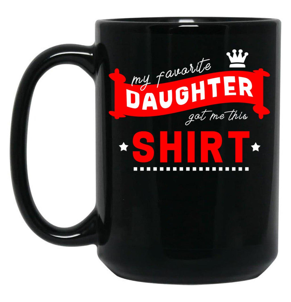 Daughter - My Favorite Daughter Got Me This Mug (1) Black Coffee Mug