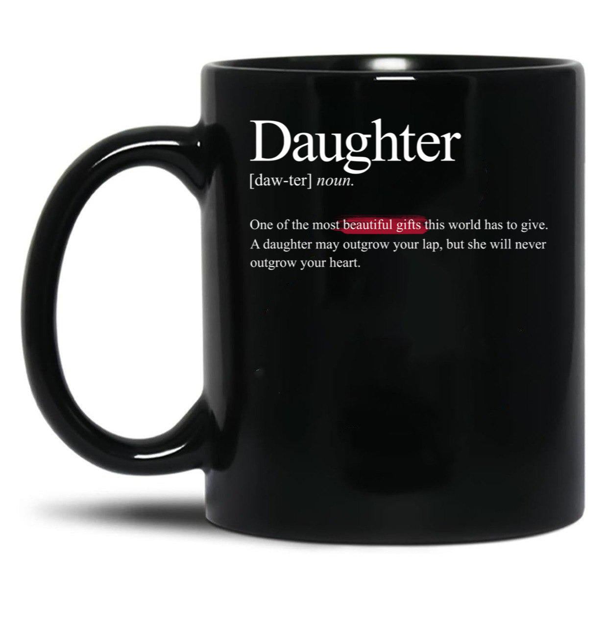 Daughter One Of The Most Beautiful Gifts Casual Mugs Online Black Coffee Mug