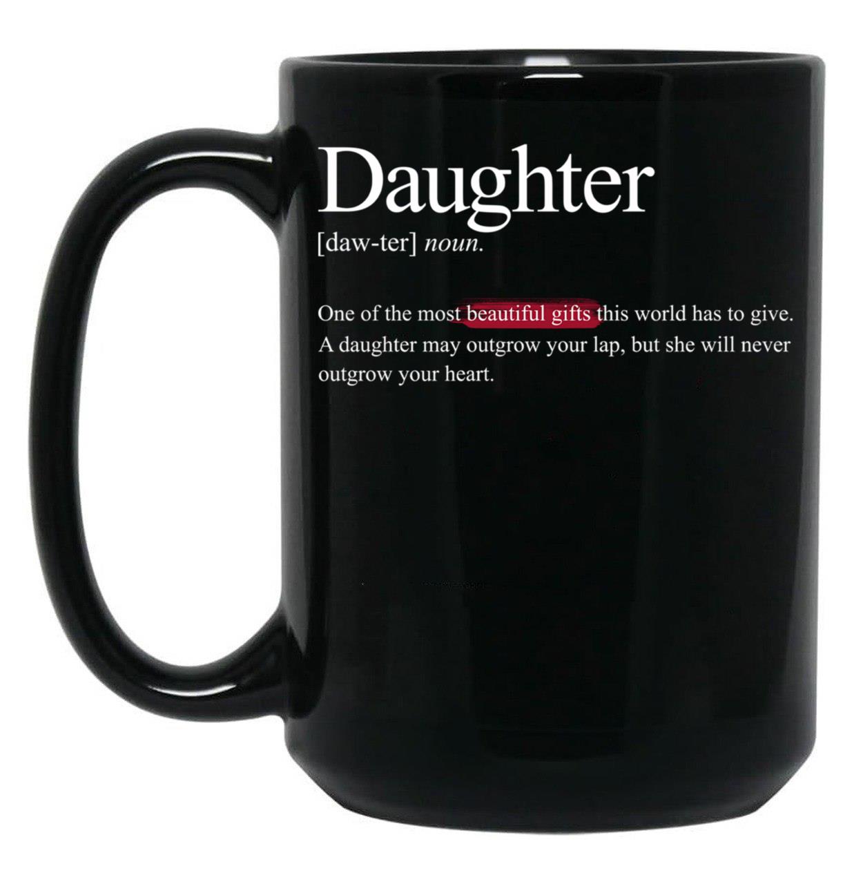 Daughter One Of The Most Beautiful Gifts Casual Mugs Online Black Coffee Mug