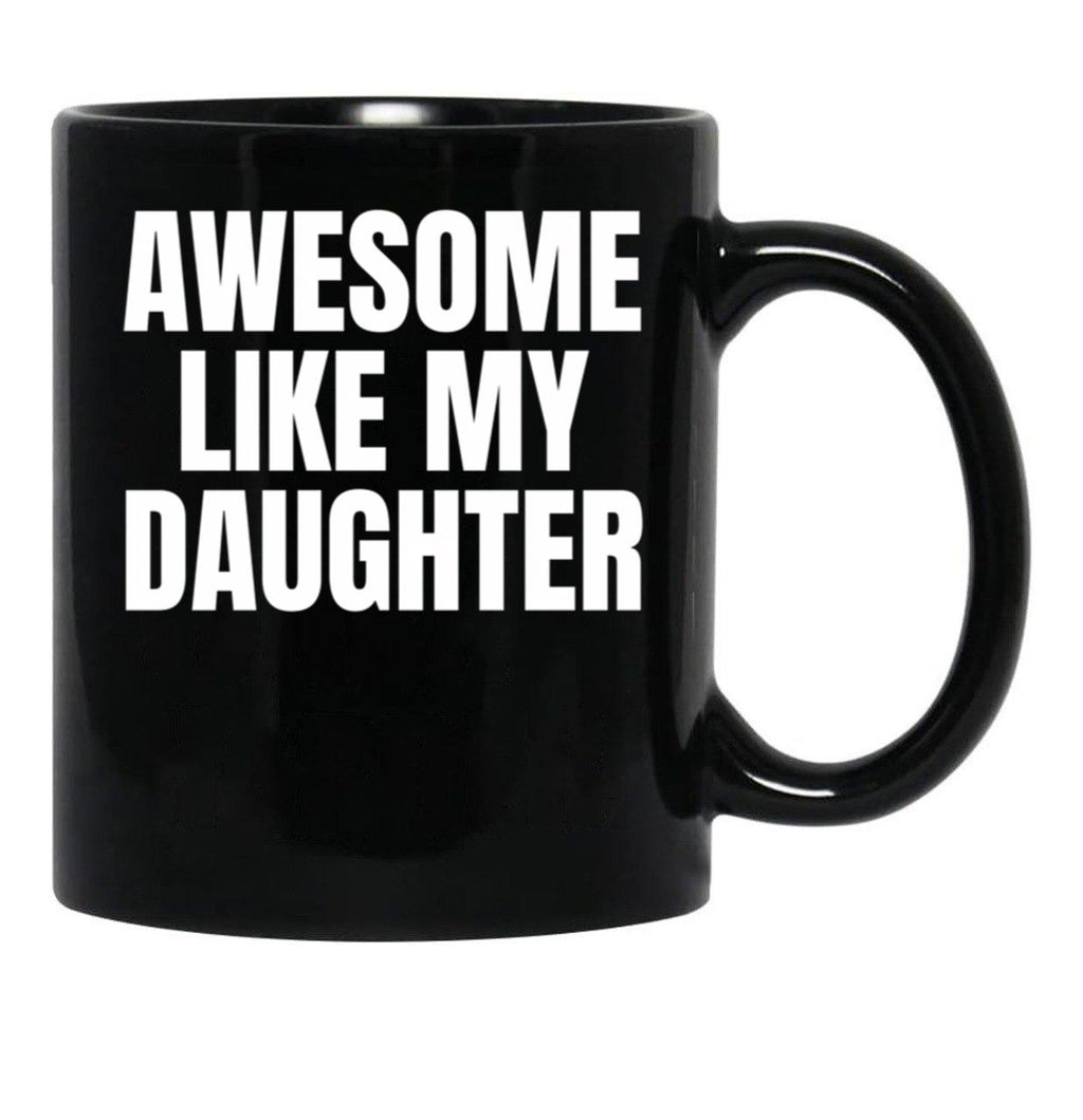 Daughter Mug Father Present Black Coffee Mug - Black