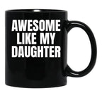 Daughter Mug Father Present Black Coffee Mug - Black