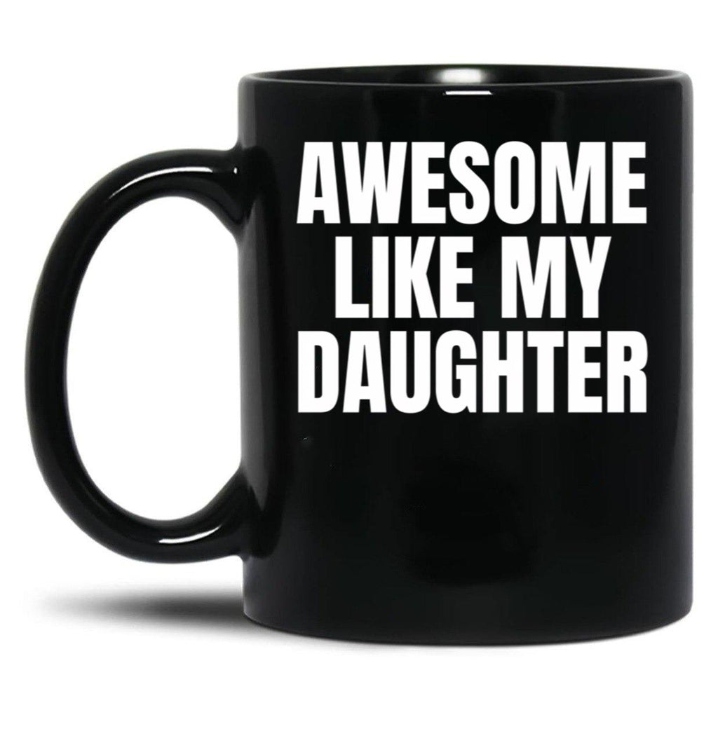Daughter Mug Father Present Black Coffee Mug