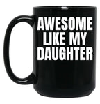 Daughter Mug Father Present Black Coffee Mug