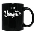 Daughter Mug Black Coffee Mug - Black