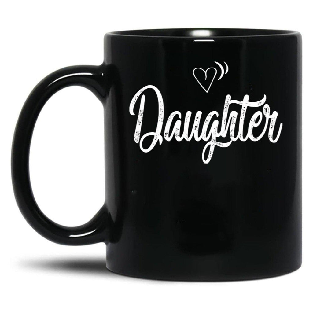 Daughter Mug Black Coffee Mug
