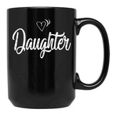 Daughter Mug Black Coffee Mug - Black