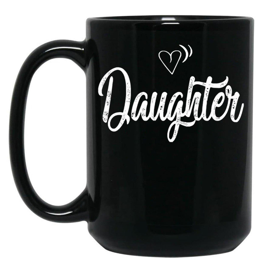 Daughter Mug Black Coffee Mug