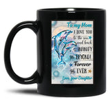 Daughter To My Mom I Love You Meaning Quotes Gift Mother Day Black Coffee Mug