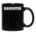 Daughter (1) Black Coffee Mug - Black