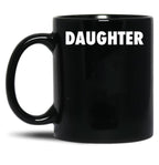 Daughter (1) Black Coffee Mug