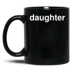 Daughter (4) Black Coffee Mug