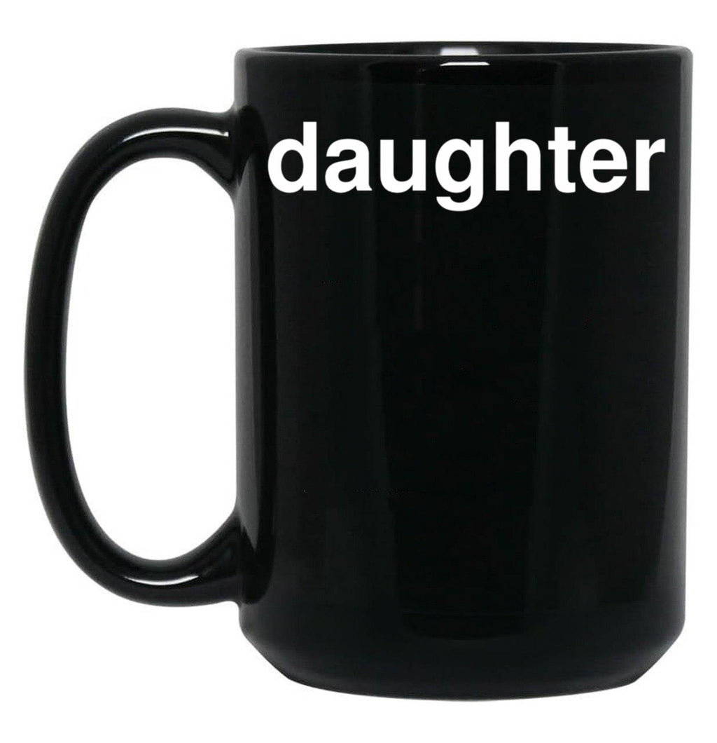 Daughter (4) Black Coffee Mug