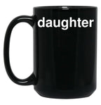 Daughter (4) Black Coffee Mug
