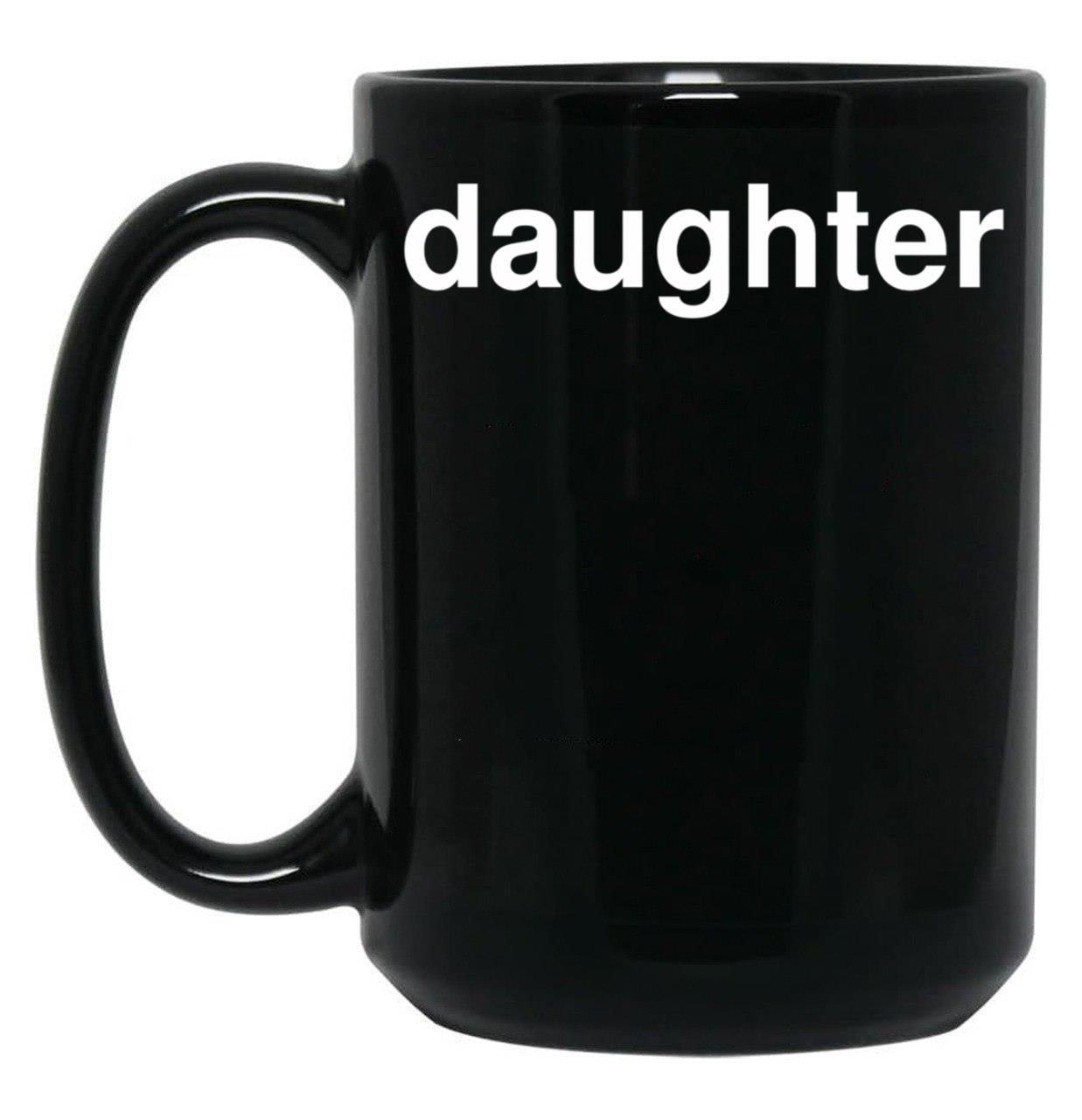 Daughter (4) Black Coffee Mug