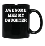 Daughters Dad Gift Black Coffee Mug - Black