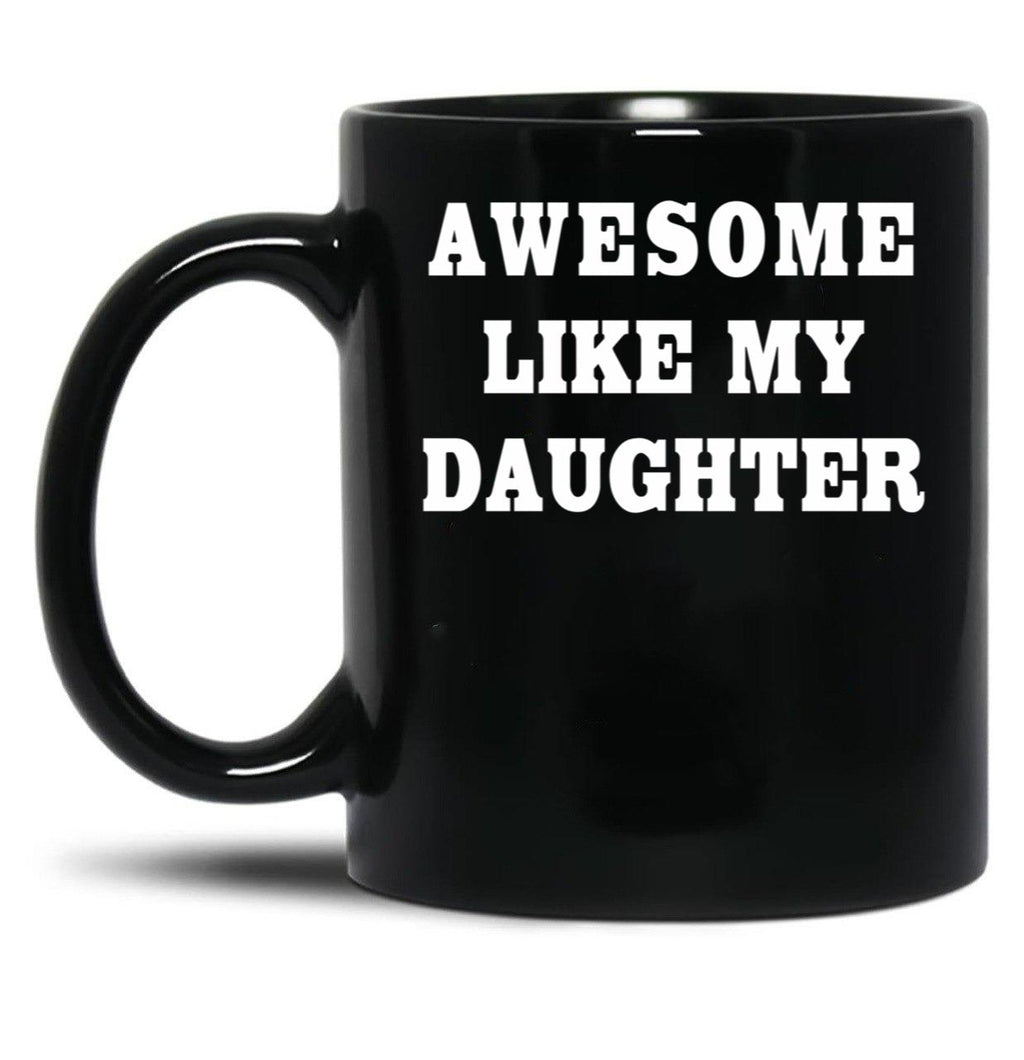 Daughters Dad Gift Black Coffee Mug