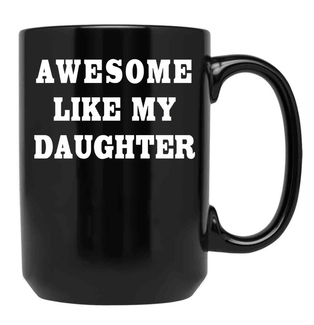 Daughters Dad Gift Black Coffee Mug - Black