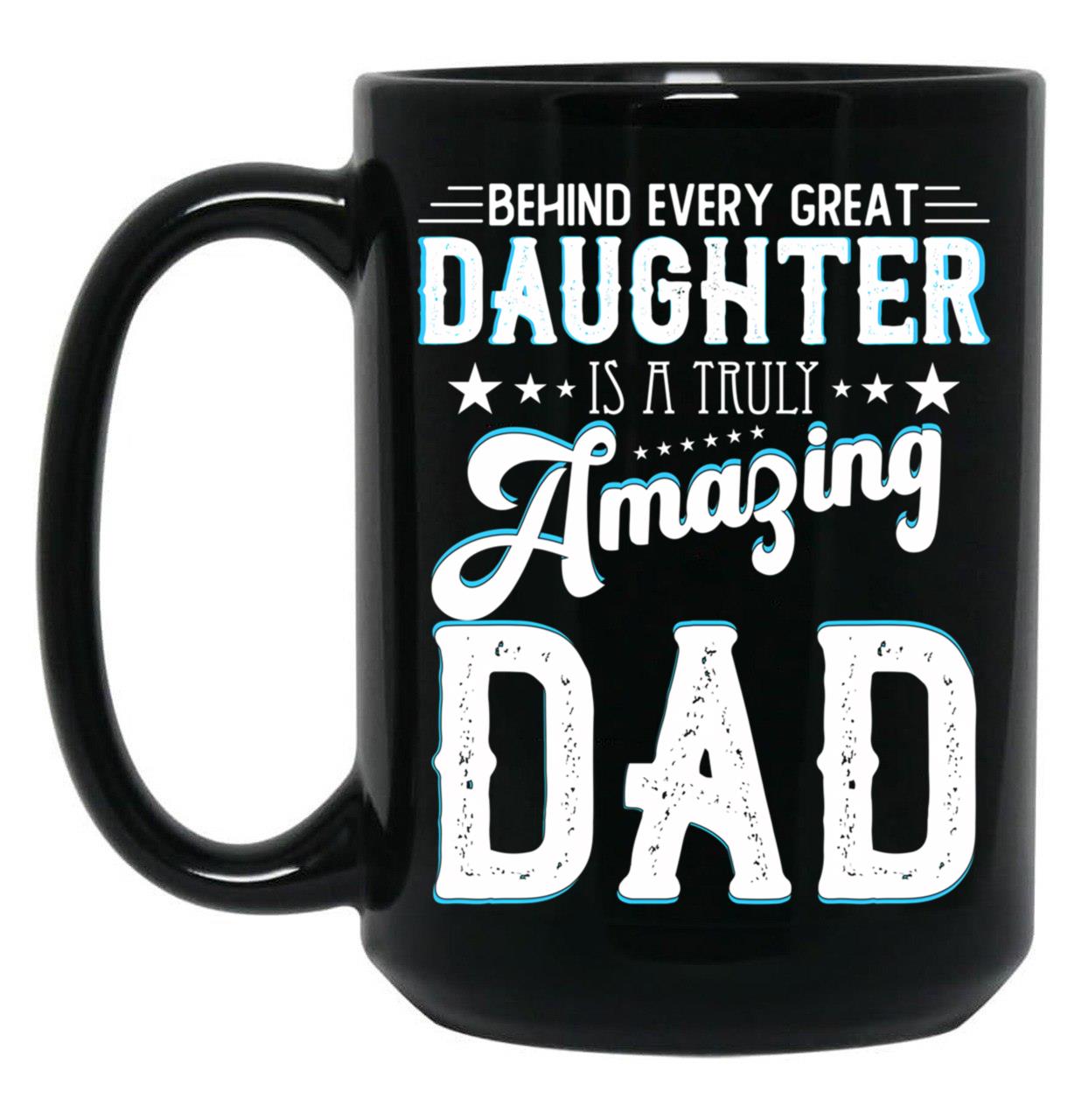 Daughters Gift For Fathers Day Black Coffee Mug