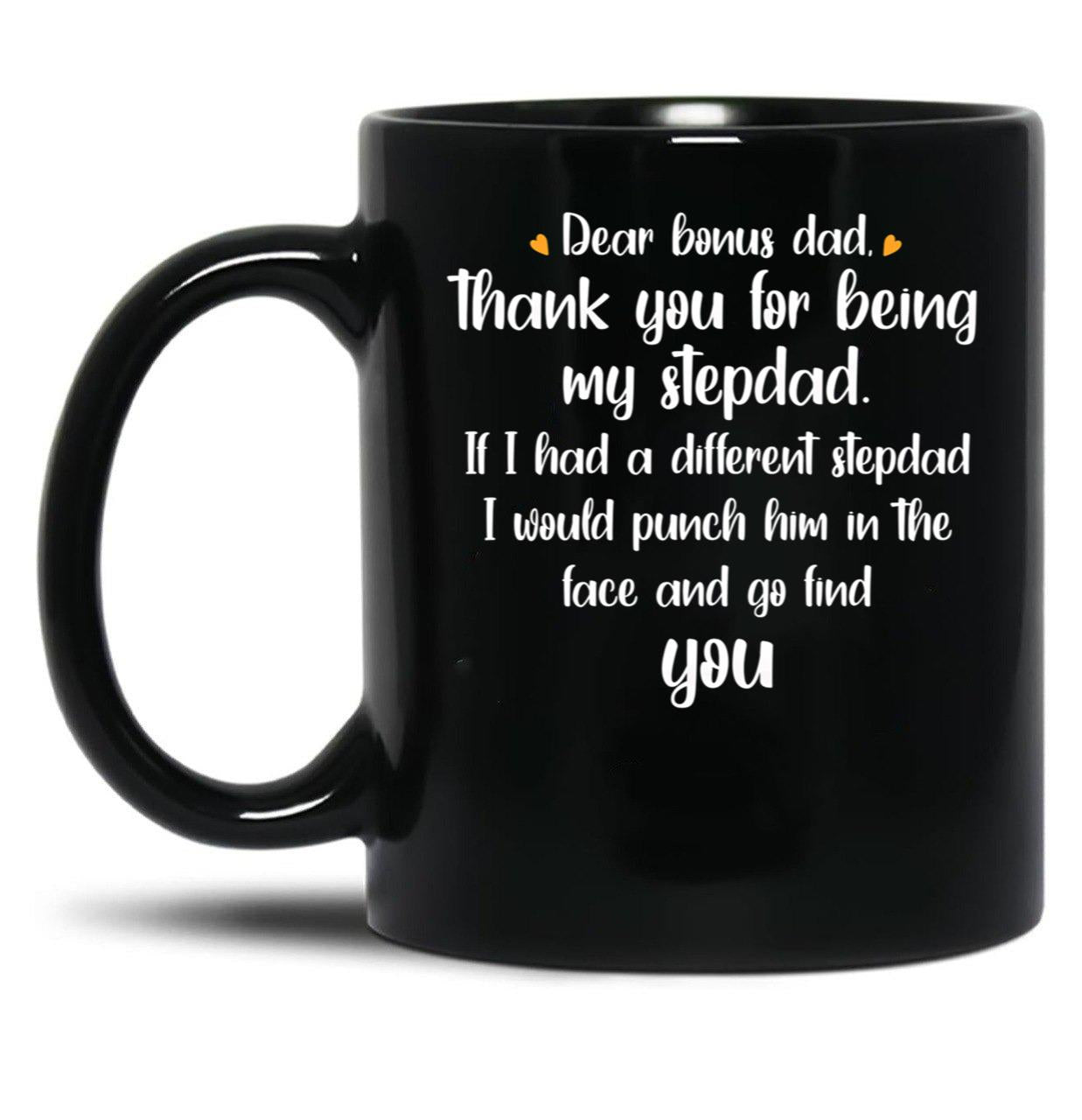 Dear Bonus Dad Quote Black Coffee Mug
