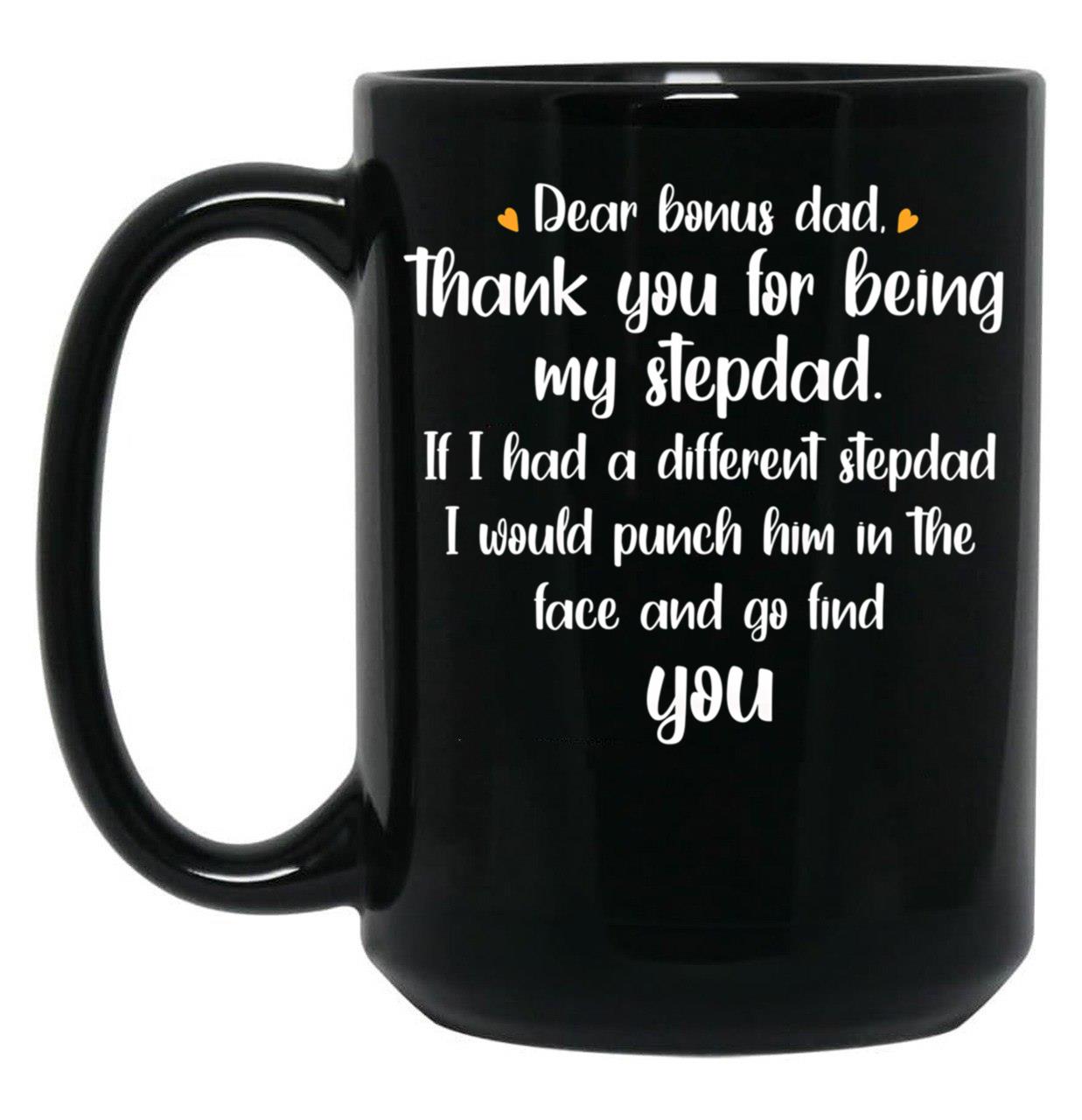 Dear Bonus Dad Quote Black Coffee Mug