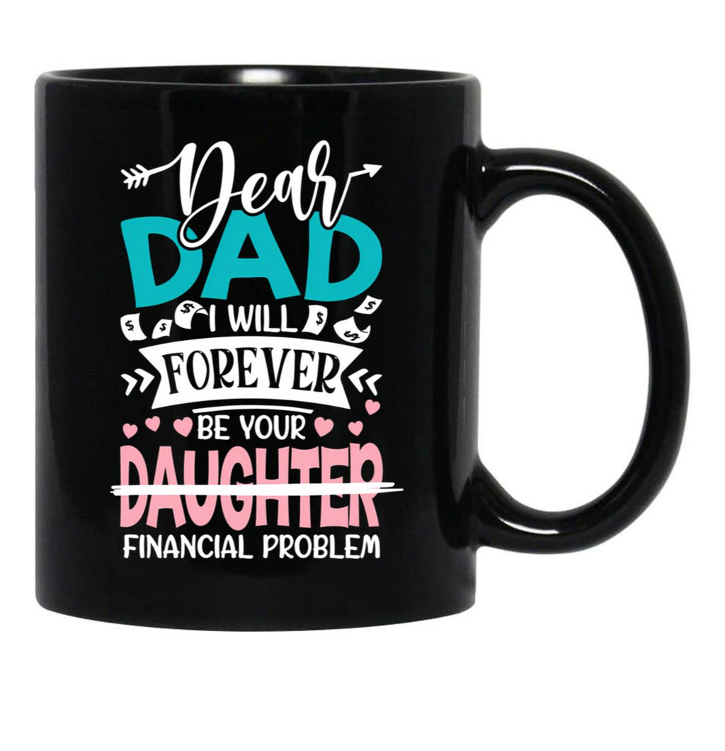 Dear Dad Daughter Black Coffee Mug - Black