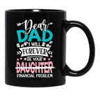 Dear Dad Daughter Black Coffee Mug - Black
