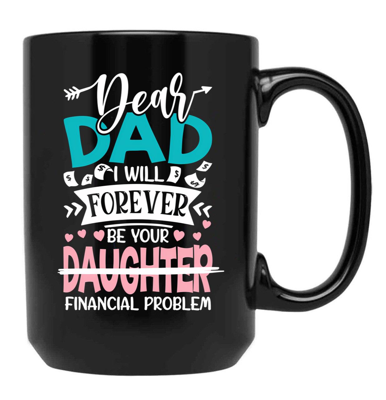 Dear Dad Daughter Black Coffee Mug - Black