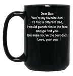 Dear Dad Favorite Dad White Text Son Black Coffee Mug