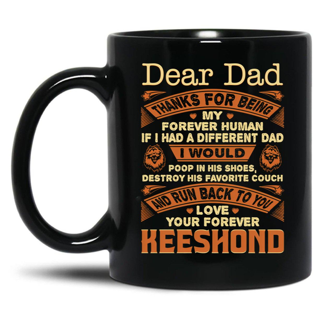 Dear Dad Love Your Forever Keeshond Gift Black Coffee Mug