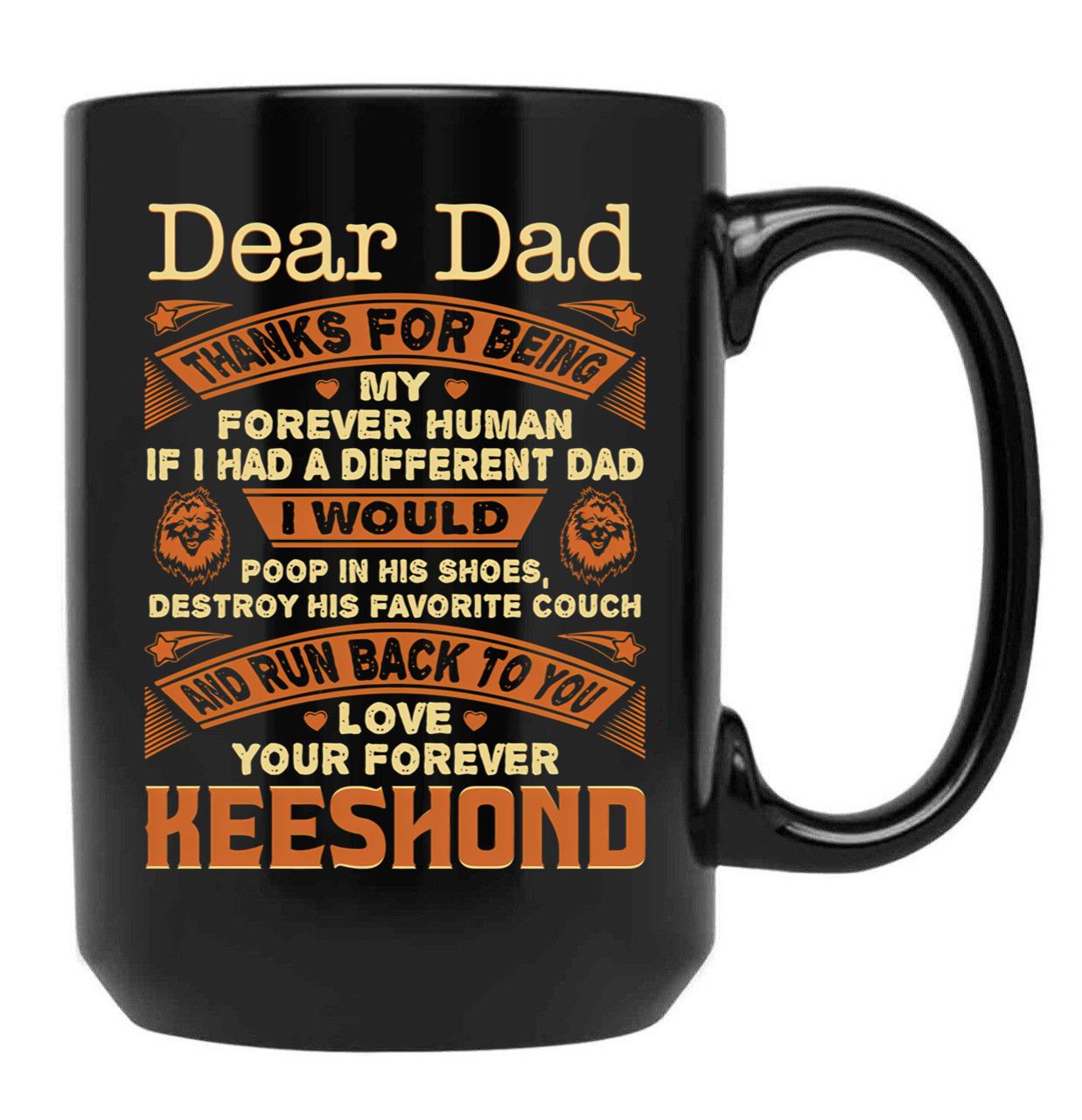 Dear Dad Love Your Forever Keeshond Gift Black Coffee Mug - Black