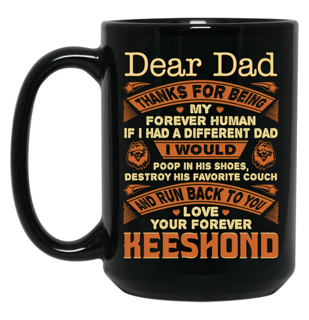 Dear Dad Love Your Forever Keeshond Gift Black Coffee Mug