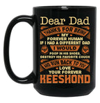 Dear Dad Love Your Forever Keeshond Gift Black Coffee Mug