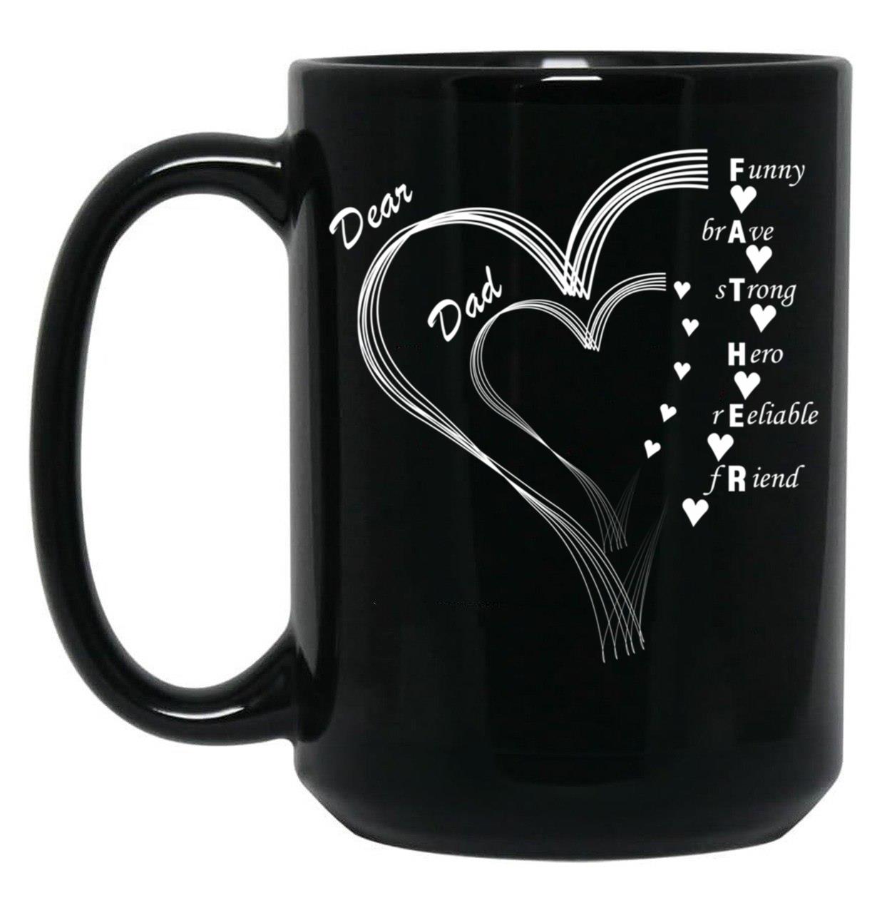 Dear Dad My Dear Father Black Coffee Mug