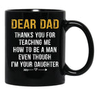 Dear Dad Thank For Teaching Me How To Be A Man Fathers Day Black Coffee Mug - Black
