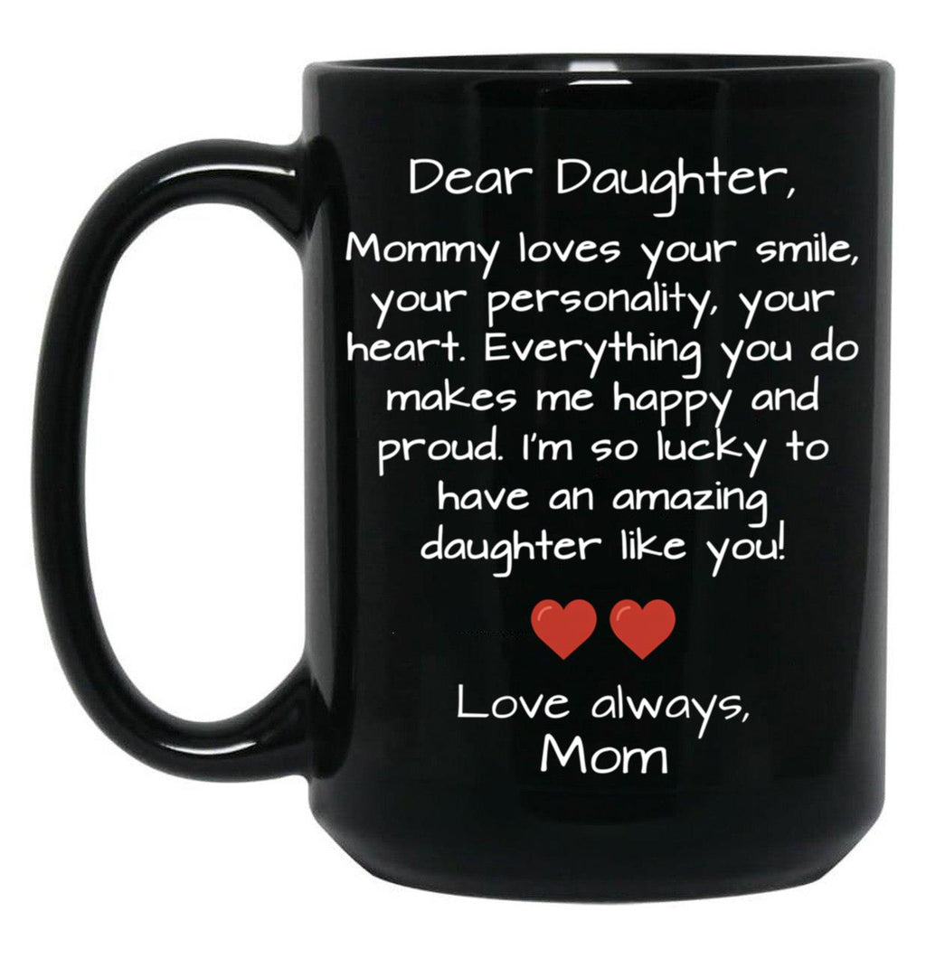 Dear Daughter Black Coffee Mug