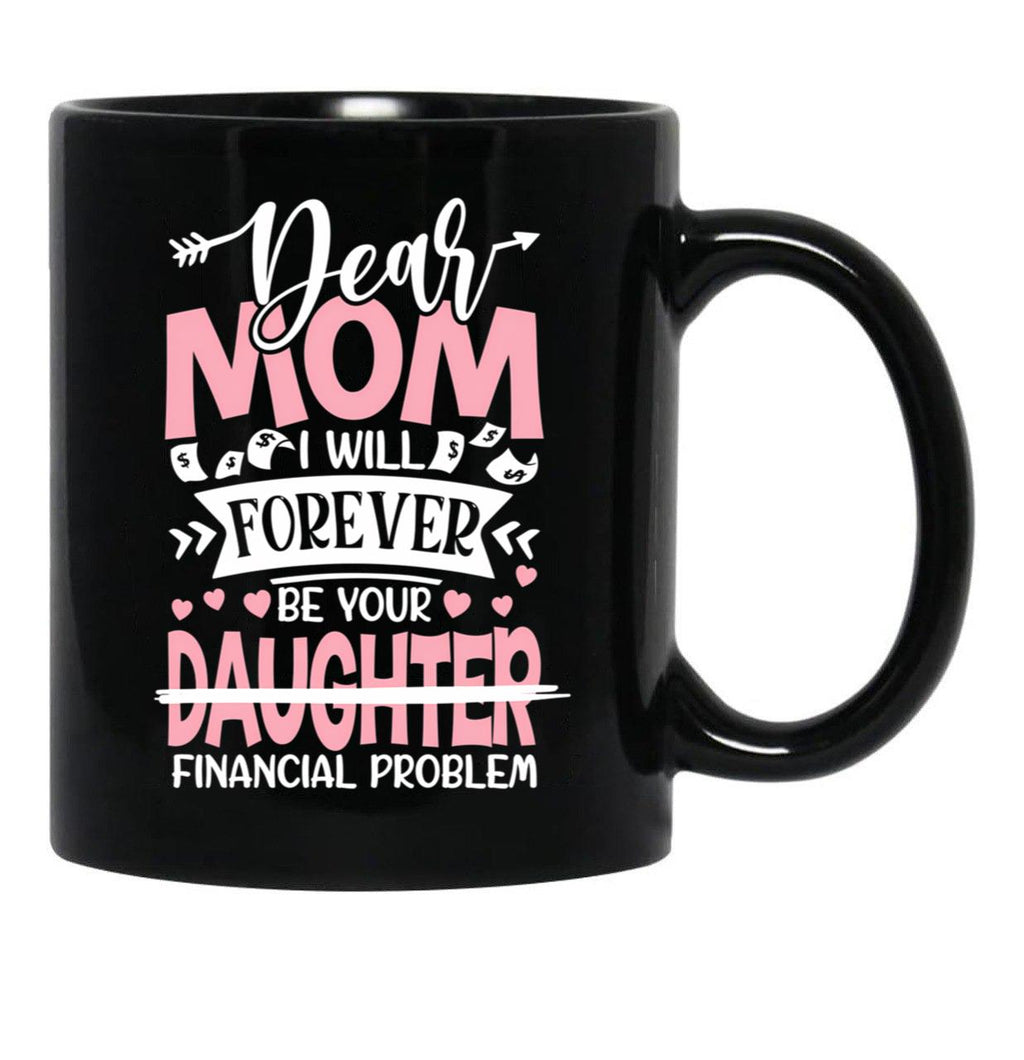 Dear Mom Daughter Black Coffee Mug - Black