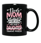 Dear Mom Daughter Black Coffee Mug - Black